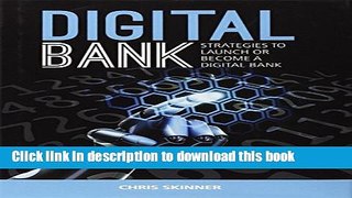 Read Digital Bank: Strategies to Launch or Become a Digital Bank ebook textbooks