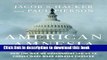 Read Book American Amnesia: How the War on Government Led Us to Forget What Made America Prosper