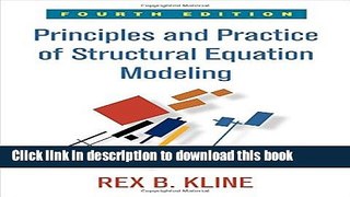 Read Principles and Practice of Structural Equation Modeling, Fourth Edition (Methodology in the