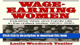 Read Books Wage-Earning Women: Industrial Work and Family Life in the United States, 1900-1930
