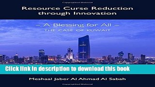 Read Books Resource Curse Reduction Through Innovation - A Blessing for All - The Case of Kuwait