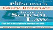 Download The Principal s Quick-Reference Guide to School Law: Reducing Liability, Litigation, and