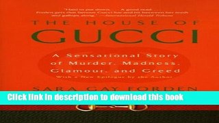 [Download] The House of Gucci: A Sensational Story of Murder, Madness, Glamour, and Greed  Full