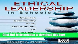 Download Book Ethical Leadership in Schools: Creating Community in an Environment of Accountabi