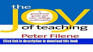 Read Book The Joy of Teaching: A Practical Guide for New College Instructors (H. Eugene and