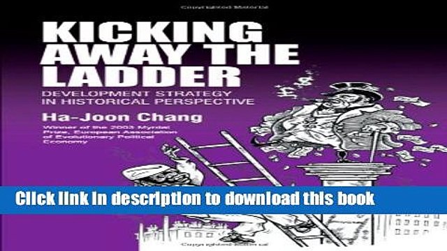 [PDF] Kicking Away the Ladder: Development Strategy in Historical Perspective Full EBook