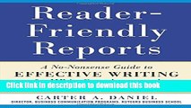 Read Book Reader-Friendly Reports: A No-nonsense Guide to Effective Writing for MBAs, Consultants,