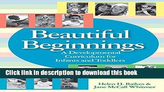 Read Book Beautiful Beginnings: A Developmental Curriculum for Infants and Toddlers E-Book Free