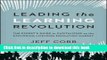 Read Book Leading the Learning Revolution: The Expert s Guide to Capitalizing on the Exploding