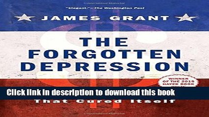 [Read PDF] The Forgotten Depression: 1921: The Crash That Cured Itself  Read Online