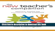 Read Book The New Teacher s Companion: Practical Wisdom for Succeeding in the Classroom E-Book Free