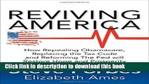 Read Reviving America: How Repealing Obamacare, Replacing the Tax Code and Reforming The Fed will