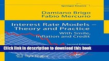 Read Book Interest Rate Models - Theory and Practice: With Smile, Inflation and Credit (Springer