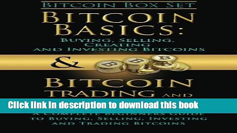 Download Books Bitcoin Box Set: Bitcoin Basics and Bitcoin Trading and Investing – The Digital