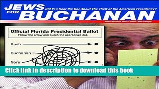 [PDF]  Jews for Buchanan: Did You Hear the One about the Theft of the American Presidency?  [Read]