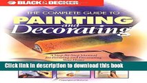 Read The Complete Guide to Painting and Decorating: A Step-by-Step Manual for Painting and