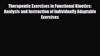 Read Therapeutic Exercises in Functional Kinetics: Analysis and Instruction of Individually