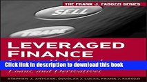 Read Book Leveraged Finance: Concepts, Methods, and Trading of High-Yield Bonds, Loans, and