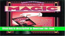 Read Bill Severn s Complete Book of Magic: The Ultimate Book of Fascinating Illusions with Rope,