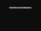 [PDF] South African Sea Adventures Download Full Ebook
