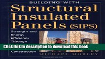 Read Building with Structural Insulated Panels (SIPs): Strength and Energy Efficiency Through