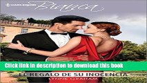 Read El regalo de su inocencia: (The Gift of Her Innocence) (Harlequin Bianca (Spanish)) (Spanish