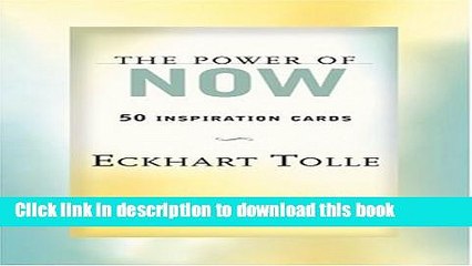 [PDF] The Power of Now: 50 Inspiration Cards [Download] Full Ebook