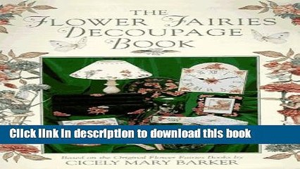[PDF] The Flower Fairies Decoupage Book [Read] Online