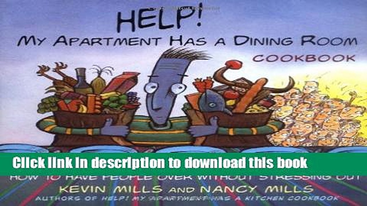 [PDF] Help! My Apartment Has a Dining Room Cookbook: How to Have People Over for Dinner Without