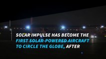 Solar Impulse becomes first solar-powered aircraft to circle globe