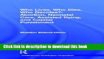 [Download] Who Lives, Who Dies, Who Decides?: Abortion, Neonatal Care, Assisted Dying, and Capital