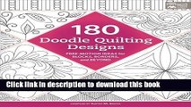 Read 180 Doodle Quilting Designs: Free-Motion Ideas for Blocks, Borders, and Beyond Ebook Free