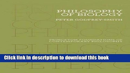 Read Philosophy of Biology (Princeton Foundations of Contemporary Philosophy) PDF Online