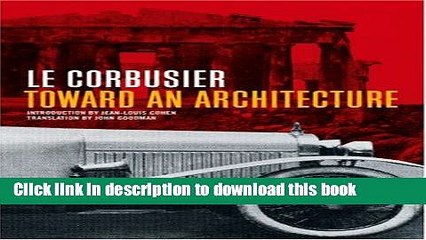 Download Toward an Architecture: Le Corbusier  PDF Free