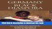 Read Germany and the Black Diaspora: Points of Contact, 1250-1914 (Studies in German History)