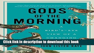 Read Gods of the Morning: A Bird s-Eye View of a Changing World Ebook Free