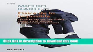 Read FÃ­sica de lo imposible (Physics of the Impossible: A Scientific Exploration into the World