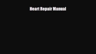Download Heart Repair Manual PDF Online