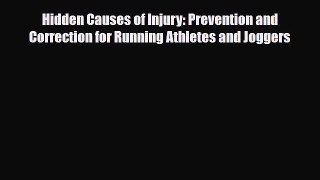 Download Hidden Causes of Injury: Prevention and Correction for Running Athletes and Joggers
