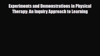 Download Experiments and Demonstrations in Physical Therapy: An Inquiry Approach to Learning