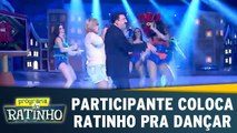Participante põe Ratinho pra dançar