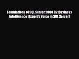 READ book Foundations of SQL Server 2008 R2 Business Intelligence (Expert's Voice in SQL Server)#