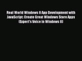 FREE DOWNLOAD Real World Windows 8 App Development with JavaScript: Create Great Windows Store