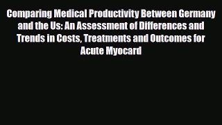 Read Comparing Medical Productivity Between Germany and the Us: An Assessment of Differences