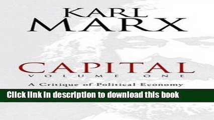 Read Books Capital, Volume One: A Critique of Political Economy E-Book Free