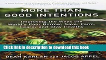 Read Books More Than Good Intentions: Improving the Ways the World s Poor Borrow, Save, Farm,