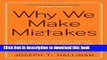 Download Why We Make Mistakes: How We Look Without Seeing, Forget Things in Seconds, and Are All