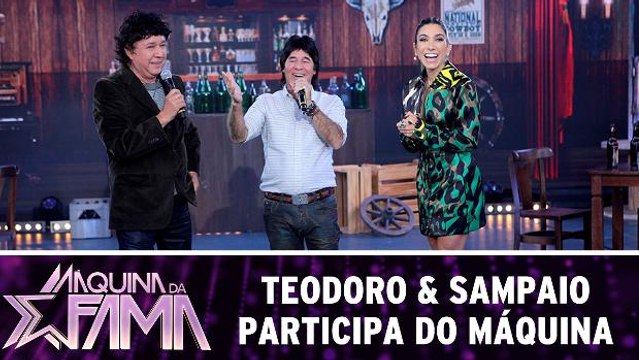 Teodoro & Sampaio participa do Máquina