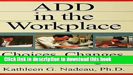 Download ADD In The Workplace: Choices, Changes, And Challenges PDF Free
