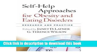 Read [(Self-help Approaches for Obesity and Eating Disorders: Research and Practice)] [Author: